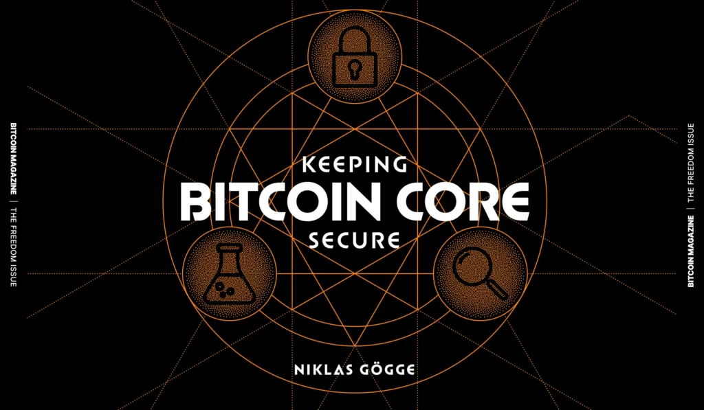 The Core Issue: Keeping Bitcoin Core Secure